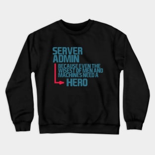 server admin, hero Crewneck Sweatshirt